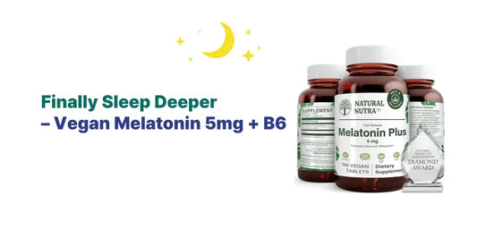 Vegan Melatonin Plus 5mg with B6 supplement bottle shown in center, promoting restful sleep, non-GMO, gluten-free, and plant-based formula.